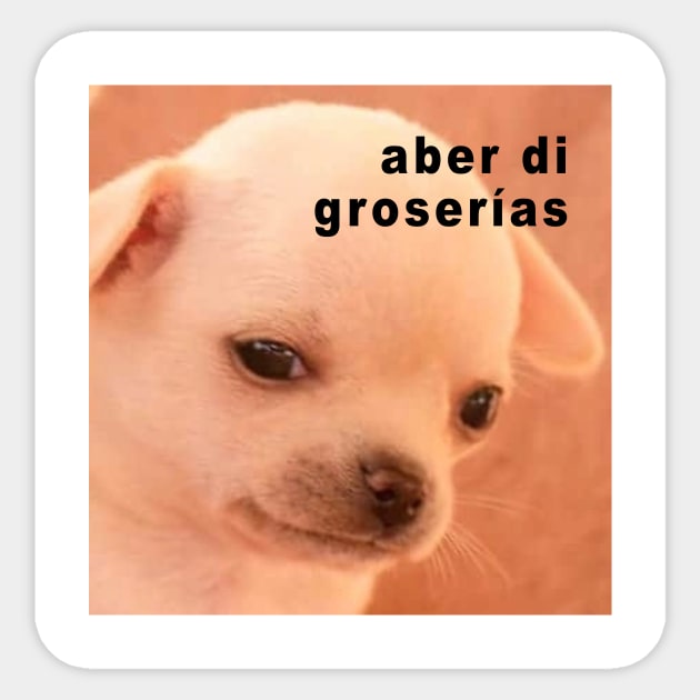 Aber di groserías Sticker by Alistar